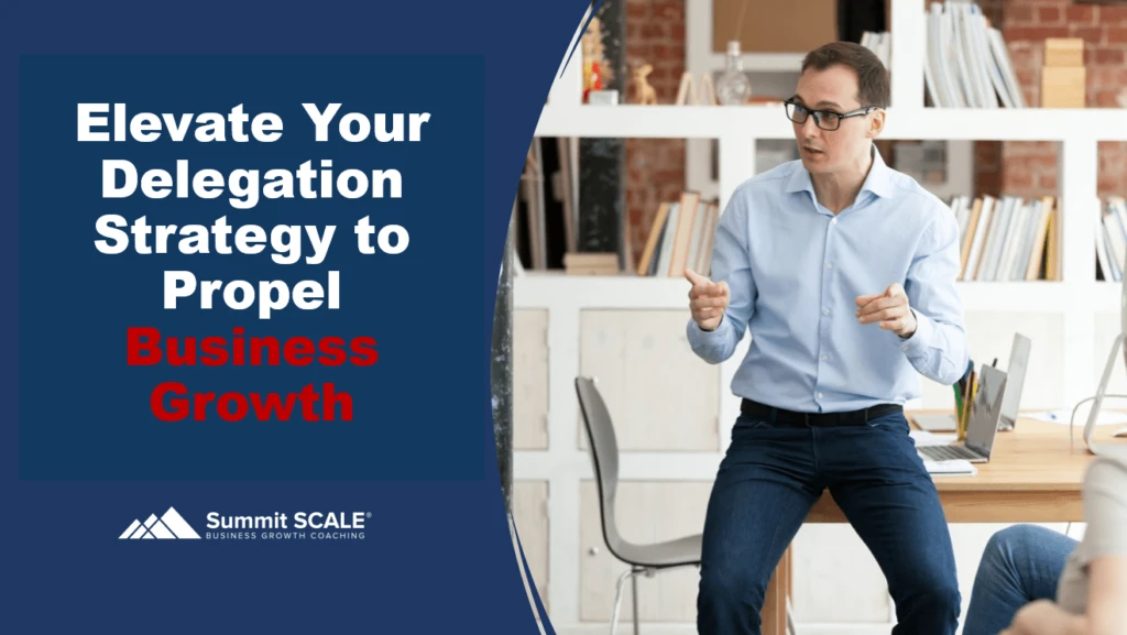 Elevate Your Delegation Strategy 