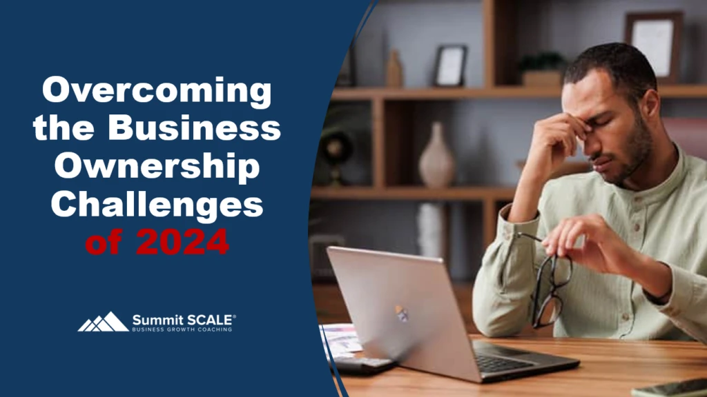 Business Ownership Challenges 2024