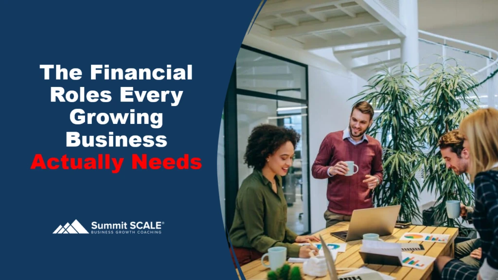 The Financial Roles Every Growing Business Actually Needs